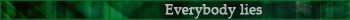 Everybody lies