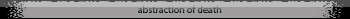 Abstraction of death