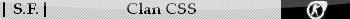 | S.F.| Clan CSS