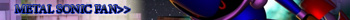 Metal Sonic fan